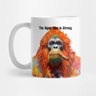 Cigar Smoking Ape: "The Cigar Vibe is Strong" on a light (Knocked Out) background Mug